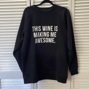 Cozy Sweatshirt “THIS WINE IS MAKING ME AWESOME”